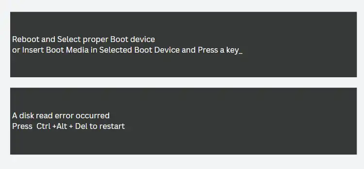 Reboot and Select Proper Boot Device error' or 'A Disk Read Error Occurred